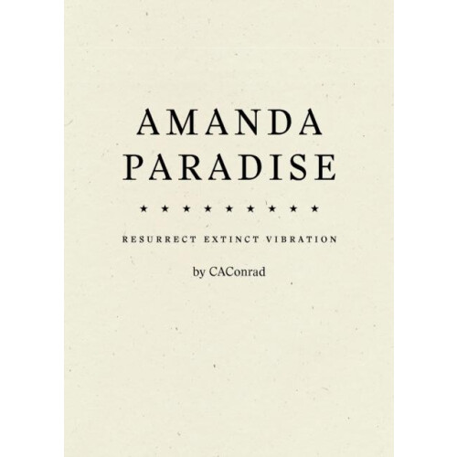 AMANDA PARADISE by CAConrad Paperback Book