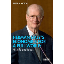 Herman Dalys Economics for a Full World by Peter A. Victor Paperback B