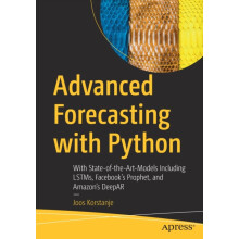 Advanced Forecasting with Python by Joos Korstanje Paperback Book