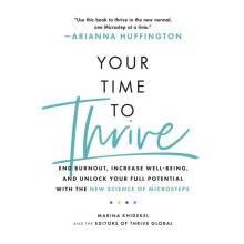 Your Time to Thrive by Thrive Global Paperback Book