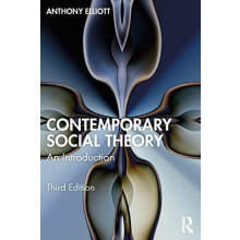 Contemporary Social Theory by Anthony Elliott Paperback Book