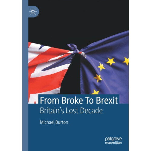 From Broke To Brexit by Michael Burton Paperback Book