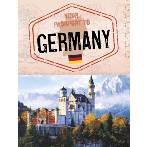 Your Passport to Germany by Nancy Dickmann Paperback Book