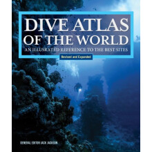 Dive Atlas of the World Revised and Expanded Edition by Jack Jackson H