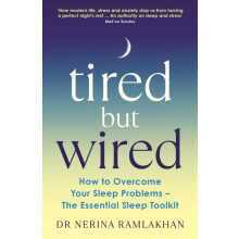 Tired But Wired by Dr Nerina Ramlakhan Paperback Book