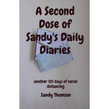 A Second Dose of Sandys Daily Diaries by Sandy Thomson Paperback Book