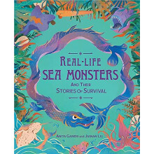 Reallife Sea Monsters and their Stories of Survival by Anita Ganeri Ha
