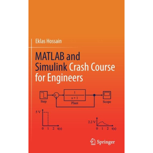 MATLAB and Simulink Crash Course for Engineers by Eklas Hossain Hardco
