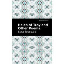 Helen of Troy and Other Poems by Sara Teasdale Paperback Book