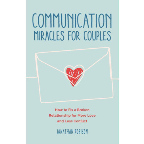 Communication Miracles for Couples by Jonathan Robinson Paperback Book