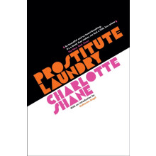 Prostitute Laundry by Charlotte Shane Hardcover Book