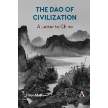The Dao of Civilization by Freya Mathews Paperback Book
