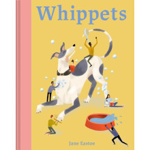 Whippets by Jane Eastoe Hardcover Book