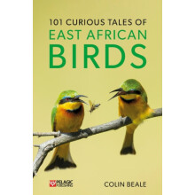 101 Curious Tales of East African Birds by Colin Beale Paperback Book