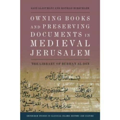 Owning Books and Preserving Documents in Medieval Jerusalem by Hirschl