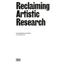 Reclaiming Artistic Research Expanded Second Edition Paperback Book