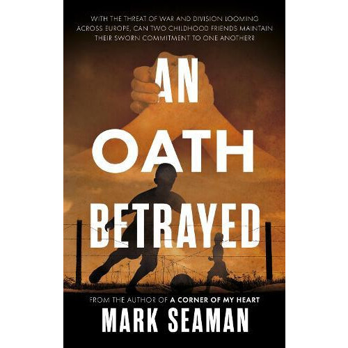An Oath Betrayed by Mark Seaman Paperback Book