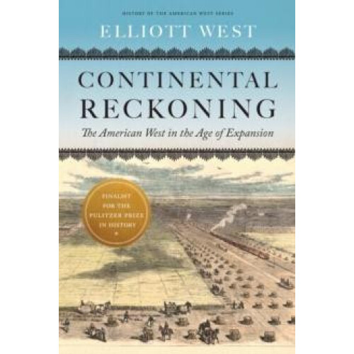 Continental Reckoning by Elliott West Paperback Book
