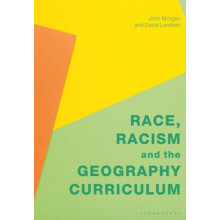Race Racism and the Geography Curriculum by Lambert David IOE UCLs Fac