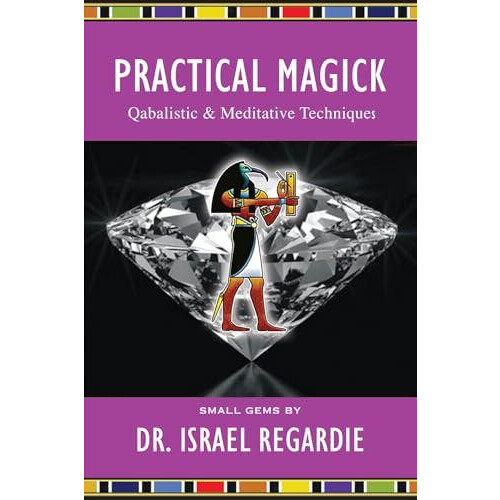 Practical Magick by Dr Israel Regardie Paperback Book