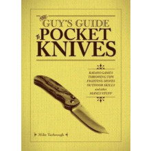 The Guys Guide to Pocket Knives by Mike Yarbrough Paperback Book