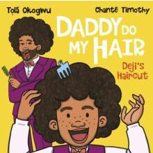 Daddy Do My Hair Dejis Haircut by Tola Okogwu Paperback Book