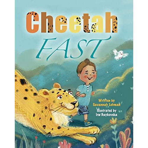 Cheetah Fast by Savannah Lehman Paperback Book