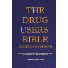 The Drug Users Bible Extended Edition by Dominic Milton Trott Paperbac