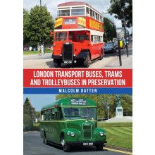 London Transport Buses Trams and Trolleybuses in Preservation by Malco