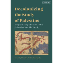 Decolonizing the Study of Palestine Paperback Book