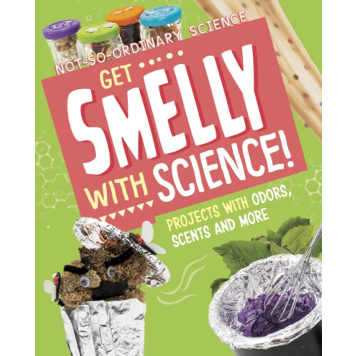 Get Smelly with Science by Elsie Olson Hardcover Book