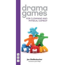 Drama Games for Clowning and Physical Comedy by Joe Dieffenbacher Pape
