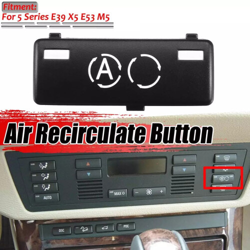 Inner A/C Climate Control Panel Air Recirculate Button  Key Caps Replacement for - 5 Series E39 X5 E53 M5 1