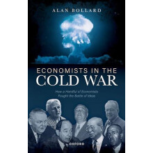 Economists in the Cold War by Bollard Alan Economics Professor Economi
