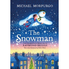 The Snowman A fullcolour retelling of the classic by Michael Morpurgo