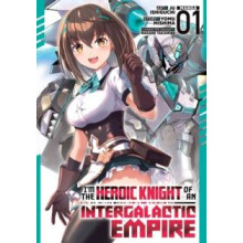 Im the Heroic Knight of an Intergalactic Empire Manga Vol. 1 by Yomu M