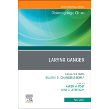 Larynx Cancer An Issue of Otolaryngologic Clinics of North America Har