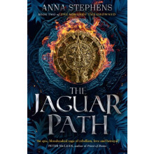 The Jaguar Path by Anna Stephens Paperback Book