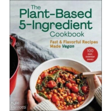 PlantBased 5Ingredient Cookbook by Kylie Perrotti Paperback Book