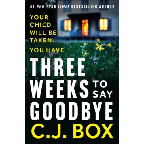Three Weeks to Say Goodbye by C.J. Box Paperback Book