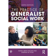 The Practice of Generalist Social Work by Tyuse Sabrina W St Louis Uni