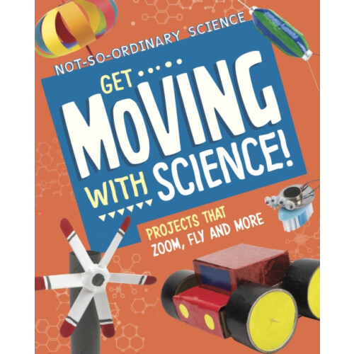 Get Moving with Science by Elsie Olson Hardcover Book