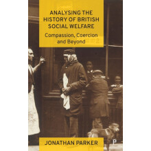 Analysing the History of British Social Welfare by Jonathan Bournemout