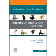 Diabetes Mellitus in Cats and Dogs An Issue of Veterinary Clinics of N