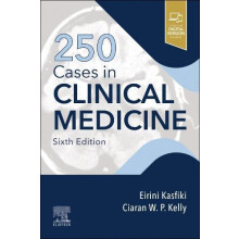250 Cases in Clinical Medicine by Kelly Ciaran W.P. BA BAO MB BCh Hons