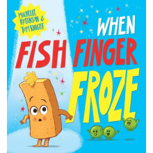 When Fish Finger Froze PB by Michelle Robinson Paperback Book