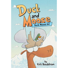 Duck and Moose Duck Moves In by Kirk Reedstrom Hardcover Book