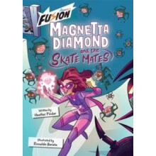 Magnetta Diamond and the Skate Mates by Heather Pindar Paperback Book