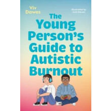 The Young Persons Guide to Autistic Burnout by Viv Dawes Paperback Boo