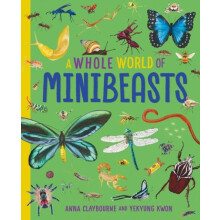 A Whole World of... Minibeasts by Anna Claybourne Paperback Book